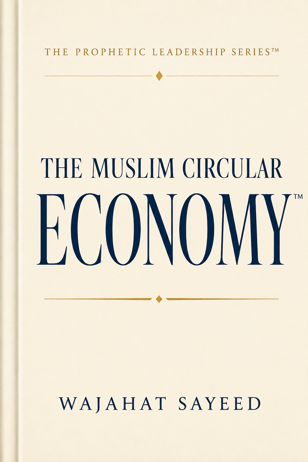The Muslim Circular Economy by Wajahat Sayeed
