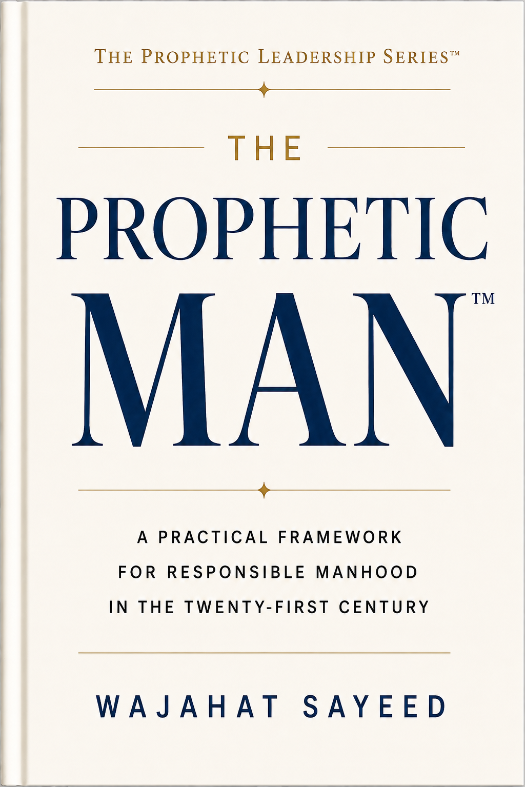The Prophetic Man by Wajahat Sayeed