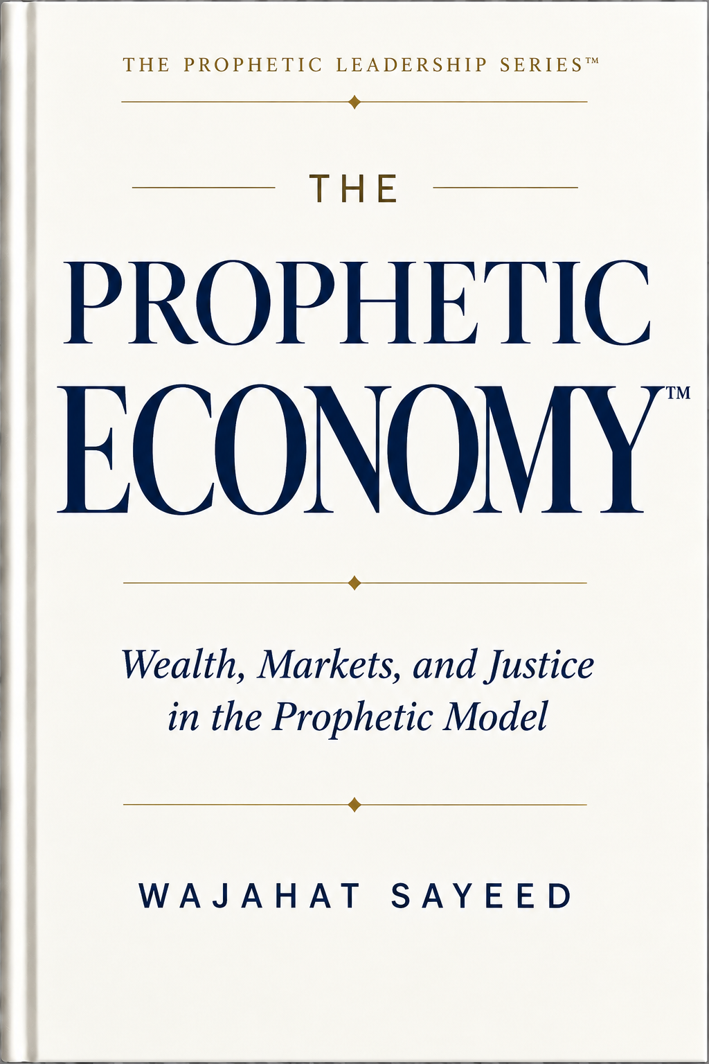 The Prophetic Economy by Wajahat Sayeed